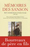 Mémoires des Sanson / sept générations d'exécuteurs, 1688-1847, sept générations d'exécuteurs, 1688-1847