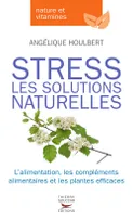Stress les solutions naturelles, les solutions naturelles