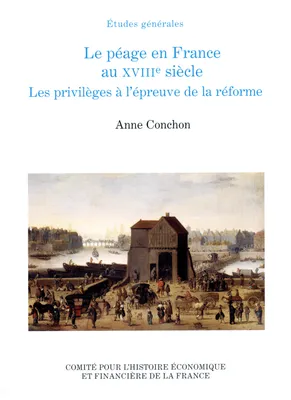 Le péage en France au XVIIIe siècle, Les privilèges à l’épreuve de la réforme