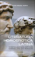 Literatura Homoerótica Latina, critérios para uma definição - criterios para una definición (edição bilingue)
