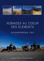 Famille nomade à vélo, Une vie d'aventures et de mystères sur les routes du monde