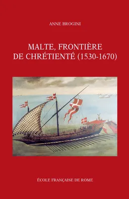 Malte, frontière de chrétienté - 1530-1670