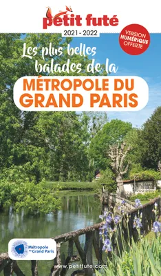 Guide Les plus belles Balades Métropole du Grand Paris  2021 Petit Futé