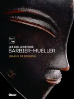 Les collections Barbier-Mueller, 110 ans de passion