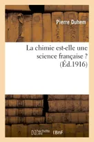 La chimie est-elle une science française ?