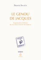 Le genou de jacques, Singularités et théorie du moi dans l'oeuvre de Diderot