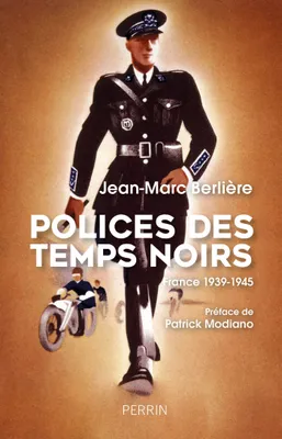 Polices des temps noirs, France 1939-1945