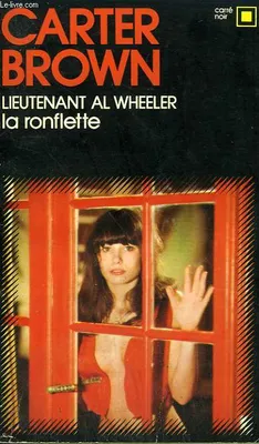 LIEUTENANT AL WHEELER : LA RONFLETTE. COLLECTION : CARRE NOIR N° 252