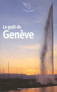 Livres Loisirs Voyage Récits de voyage Le goût de Genève Collectifs