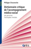 Dictionnaire critique de l'accompagnement médico-social, DES PERSONNES HANDICAPEES MENTALES