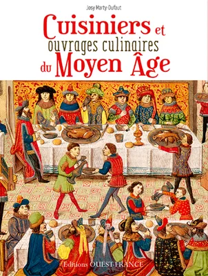 Cuisiniers et ouvrages culinaires du Moyen Âge