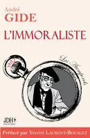 L'immoraliste - édition 2022, Préface et biographie détaillée d'A. Gide par Y. Laurent-Rouault