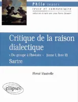 Sartre, Critique de la raison dialectique tome I, Livre II 'Du groupe à l'histoire', 