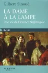 La dame à la lampe / une vie de Florence Nightingale, une vie de Florence Nightingale