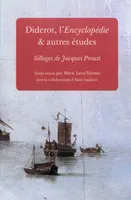 Diderot, l’Encyclopédie et autres études. Sillages de Jacques Proust, sillages de Jacques Proust