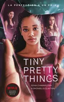 1, Tiny Pretty Things - édition tie-in - Le roman à l'origine de la série Netflix, La perfection a un prix