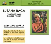 DEL FUEGO Y DEL AGUA SUSANA BACA FRANCISCO BASILI RICARDO PEREIRA