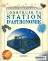 Construis ta station d'astronomie
