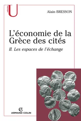 II, Les espaces de l'échange, L'économie de la Grèce des cités, fin VIe-Ier siècle a. C.