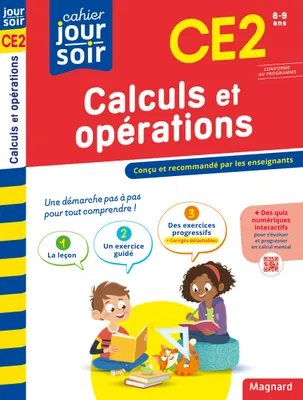 Calculs et opérations CE2 - Cahier Jour Soir, Conçu et recommandé par les enseignants