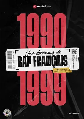 1990-1999 -Une décennie de rap français