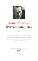 Oeuvres complètes / André Malraux., III, Œuvres complètes (Tome 3)