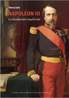 Napoléon III, La modernité inachevée