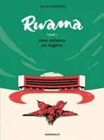 1, Rwama - Tome 1 - Mon enfance en Algérie (1975-1992)