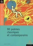 90 poèmes - Classiques et Contemporains