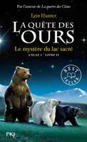 La quête des ours, cycle 1, 2, La quête des ours cycle I - tome 2 Le mystère du lac sacré