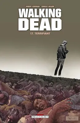 Walking Dead T17, Terrifiant