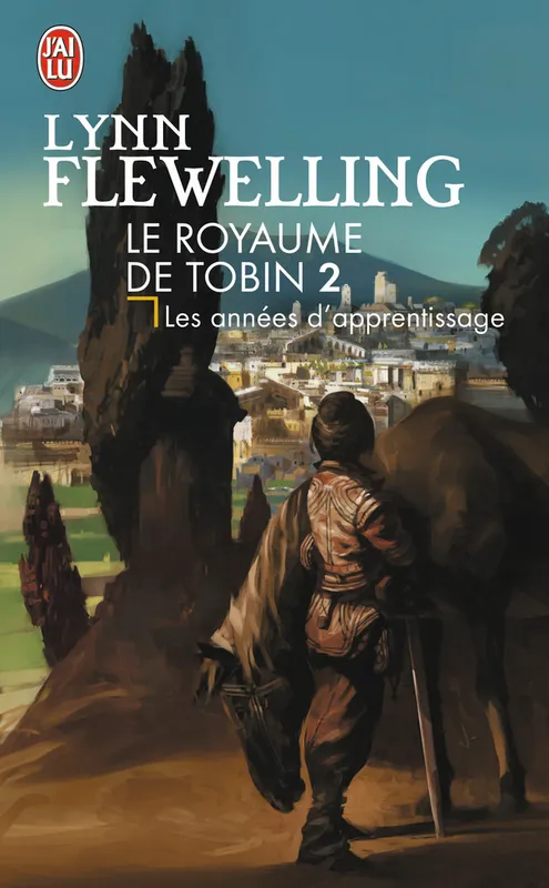 Livres Littératures de l'imaginaire Science-Fiction Le royaume de Tobin, 2, Les années d'apprentissage, Le royaume de Tobin Lynn Flewelling