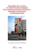 Polotique de la ville et aspects linguistiques de la France multiculturelle : Histoire, évolutions, contadictions