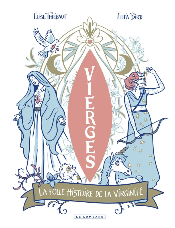 Vierges - La folle histoire de la virginité, La folle histoire de la virginité Élise Thiébaut
