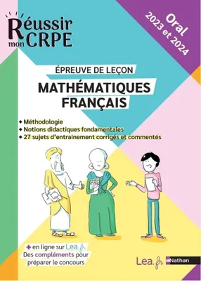 Ebook - Réussir mon CRPE oral 2023 et 2024 - Maths/Français épreuve de leçon - Notions fondamentales, méthodologie - 100% conforme au nouveau CRPE - Compléments et tutoriels en ligne inclus