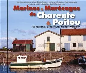 MARINES & MARECAGES DE CHARENTE & POITOU AMBIANCES NATURELLES SUR CD AUDIO