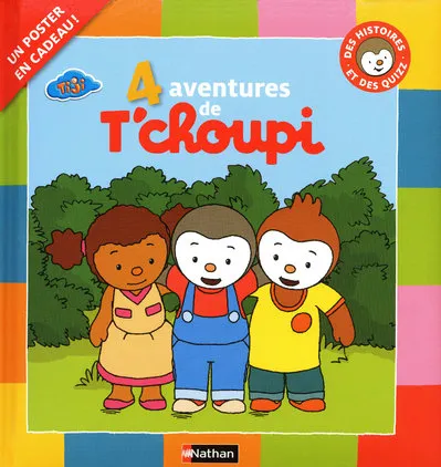 Livres Jeunesse Albums 4 aventures de T'choupi Thierry Courtin, Fanny Joly-Berbesson