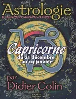 Astrologie, CAPRICORNE, du 21 décembre au 19 janvier