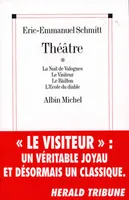 Théâtre, La Nuit de Valognes, Le Visiteur, Le Bâillon, l'Ecole du diable