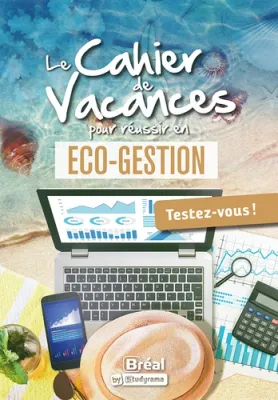 Le cahier de vacances pour réussir en éco-gestion, Testez-vous !