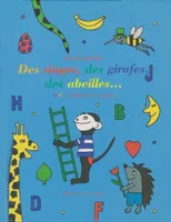 Des singes, des girafes, des abeilles..., ABC, l'alphabet des animaux