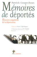 Mémoires de déportés histoires singulières de la déportation, histoires singulières de la déportation
