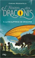 2, L'Héritier des Draconis - tome 2 La sculptrice des dragons