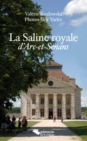 La Saline royale d'Arc-et Senans