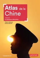 Atlas de la Chine. La puissance alternative