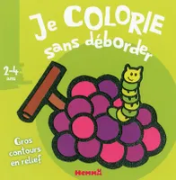 Je colorie sans déborder (2-4 ans) - tome 4a (Raisins)