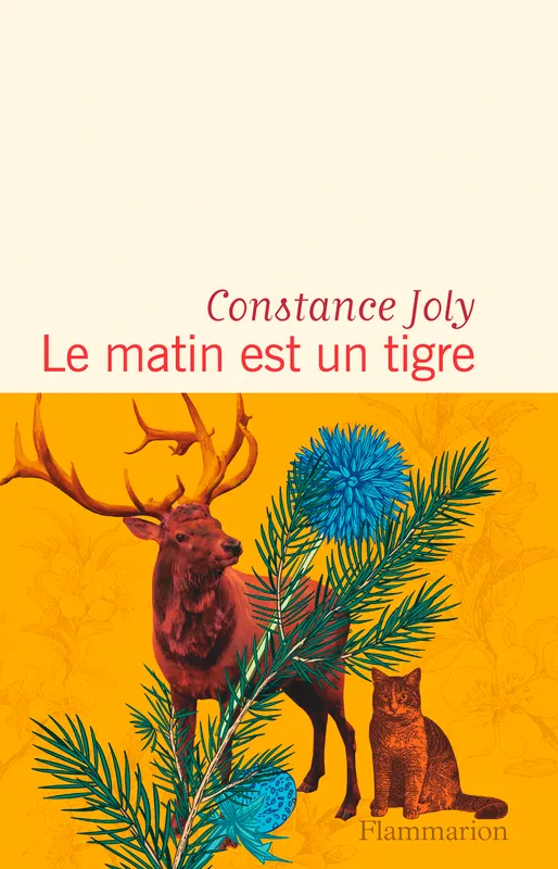 Livres Littérature et Essais littéraires Romans contemporains Francophones Le matin est un tigre Constance Joly-Girard