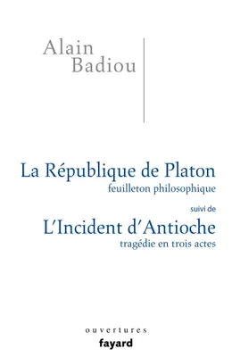 La République de Platon, suivi de L'incident d'Antioche
