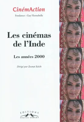 LES CINEMAS DE L'INDE DES ANNEES 2000, Les cinémas de l'Inde : les années 2000