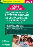 CRPE – Admission – 200 questions sur le système éducatif et les valeurs de la République, Professeur des écoles – Concours 2024